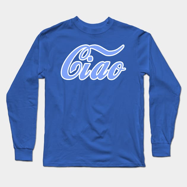 Ciao Long Sleeve T-Shirt by NYWA-ART-PROJECT